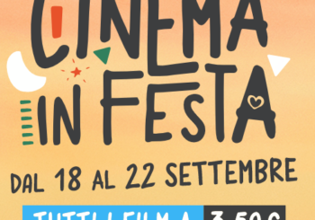 CINEMA IN FESTA 2022, DAL 18 AL 22 SETTEMBRE I FILM AL CINEMA COSTANO €3,50
